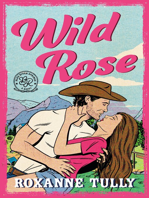 Title details for Wild Rose by Roxanne Tully - Available